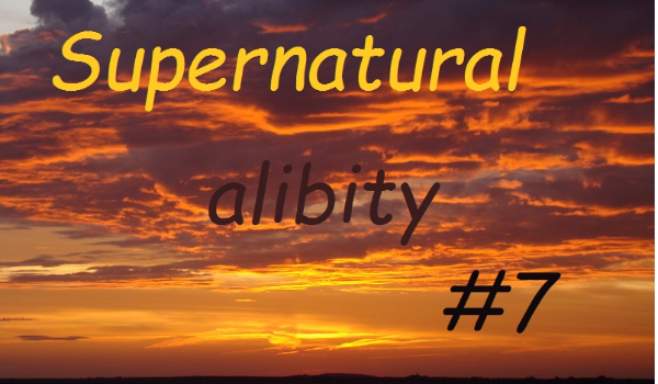 Supernatular ability #7