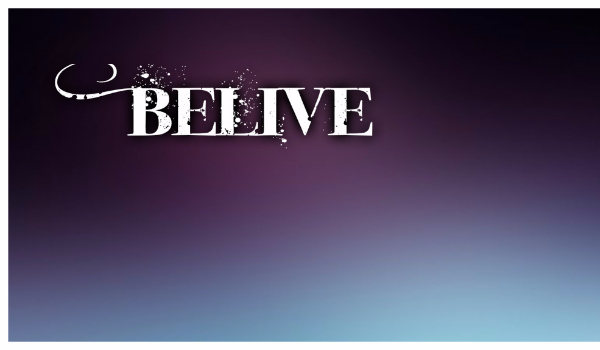 Belive #3 Czy warto ufać?