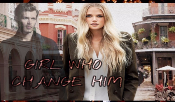 Girl who change Him #2