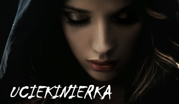 Uciekinierka#15