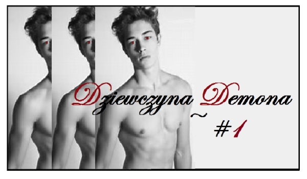 Dziewczyna Demona ~ #1