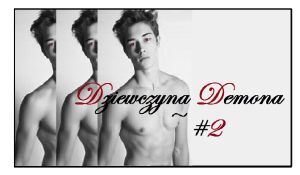 Dziewczyna Demona ~ #2