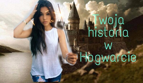 Twoja historia w Hogwarcie #2