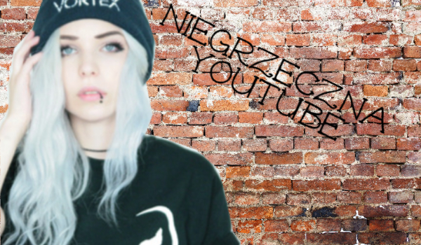 Niegrzeczna YouTube #1