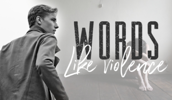 Words like violence.