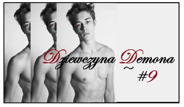 Dziewczyna Demona ~ #9