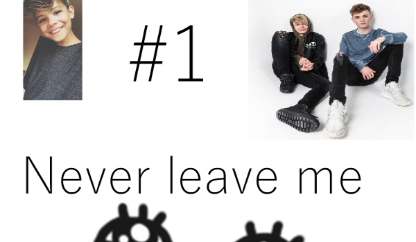 Never leave me #1