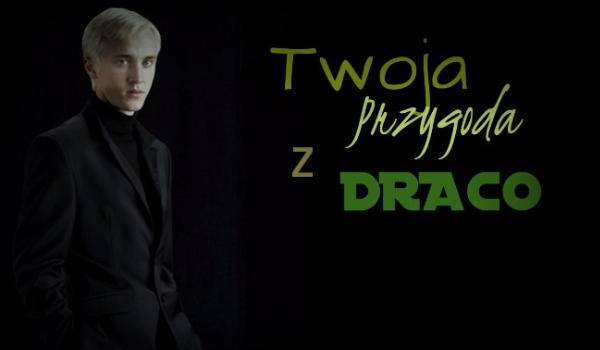 Twoja historia z Draco #25