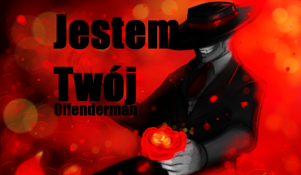 Jestem Twój – Offenderman – #1