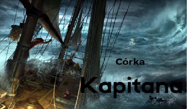 Córka Kapitana # Prolog