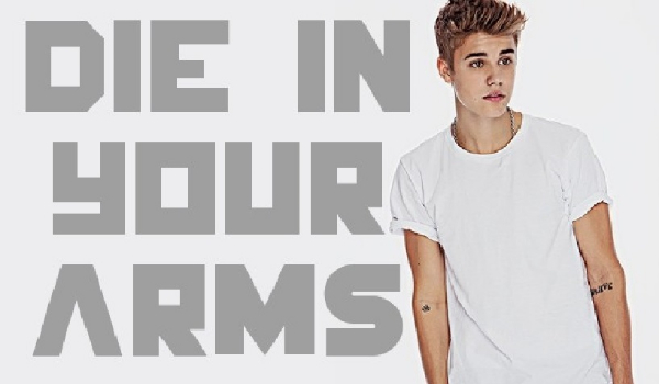 Die in your arms  #2