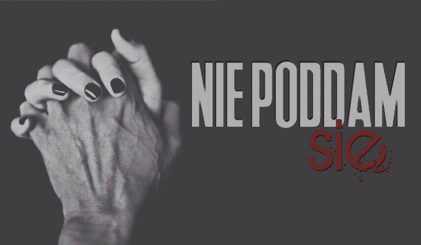 Nie poddam się #2