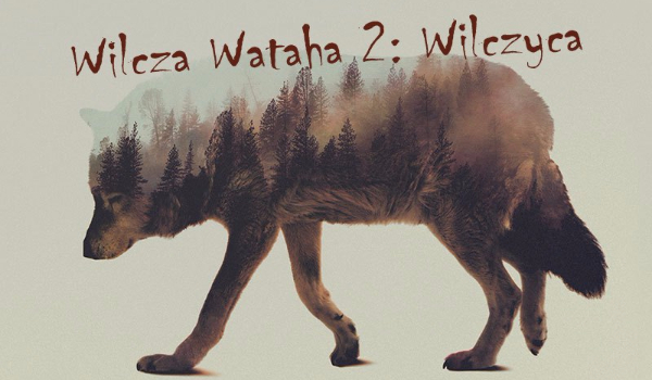 Wilcza Wataha 2 : Wilczyca #2