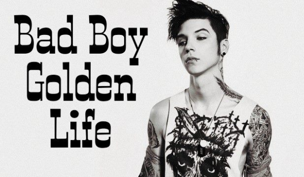 Bad Boy Golden Life – część 11