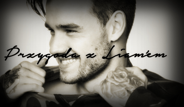 Przygoda z Liame’m #3