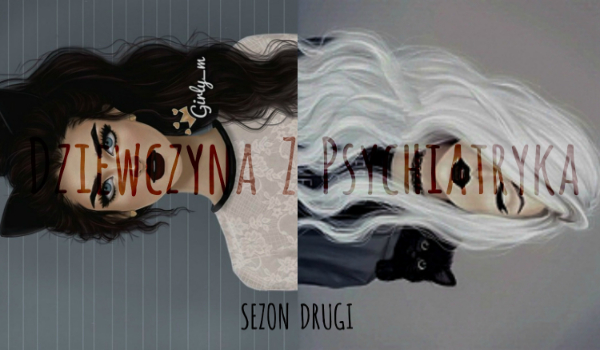 Dziewczyna z psychiatryka #7 sezon 2
