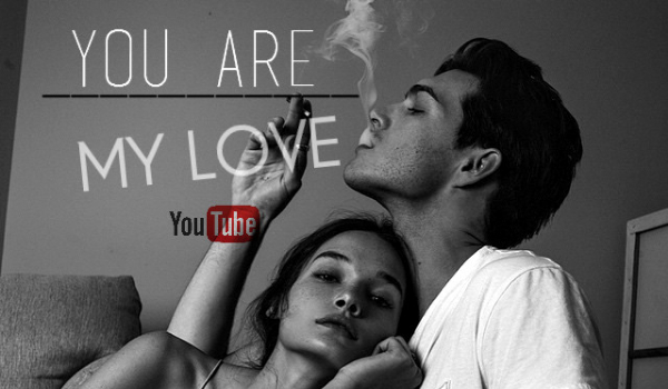 You Are My Love #3 YouTube