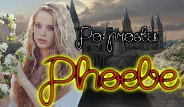 Po prostu Phoebe #13