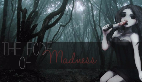 On The Edge Of Madness #2