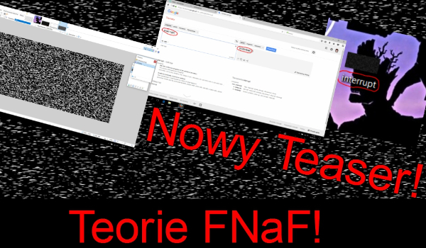 Nowy teaser! FNaF Teorie!!!