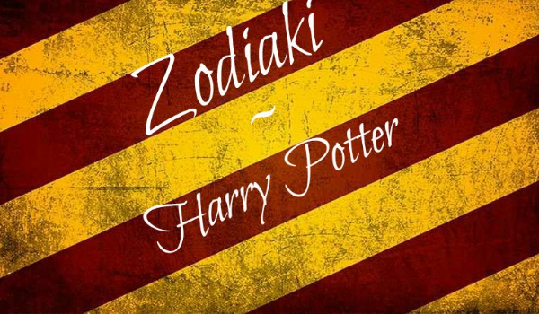Zodiaki~Harry Potter #12