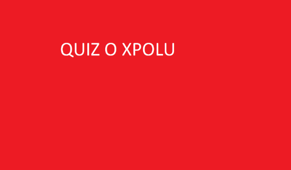 Ile wiesz o Xpolu?