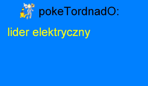 pokeTornadO:lider elektryczny