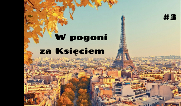 W pogoni za Księciem #3
