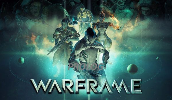 Warframe – Prolog