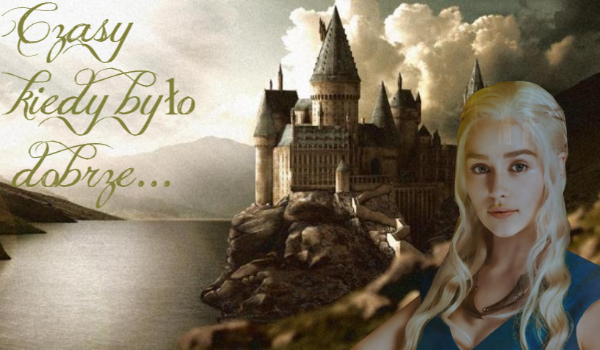 Czasy kiedy było dobrze…#1