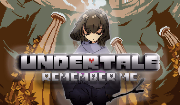 Undertale: Remember me  #3