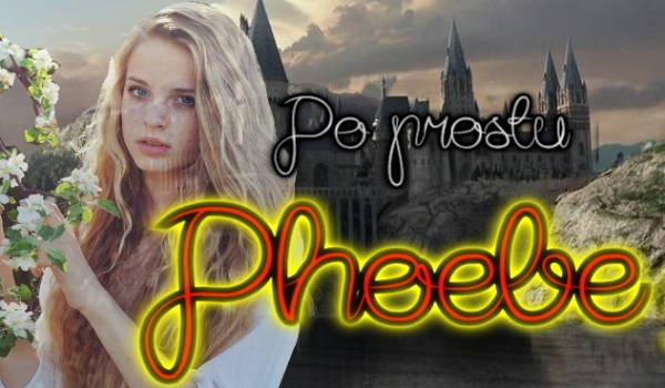 Po prostu Phoebe #7