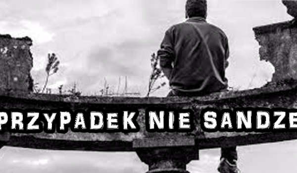 Przypadek nie sądze #1