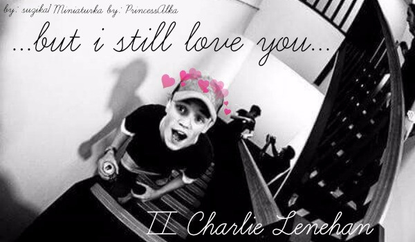 …but I still love you… #2