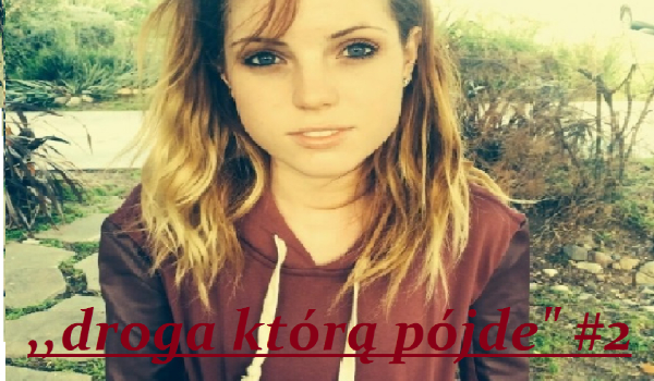 ,,droga którą pojdę” #2
