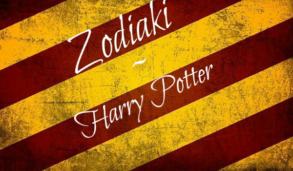 Zodiaki~Harry Potter #14