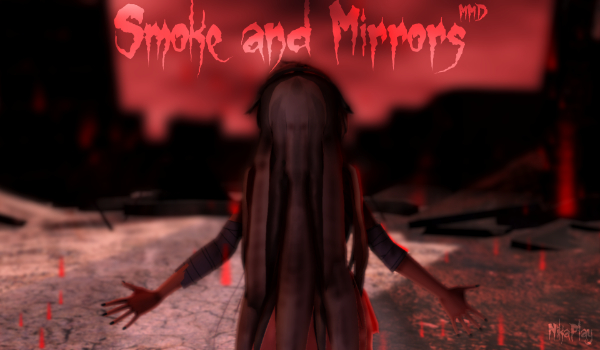 [MMD] Smoke and Mirrors – Kurumi
