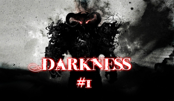 Darkness – #1