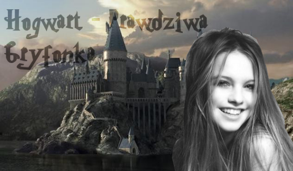 Hogwart – Prawdziwa Gryfonka #1