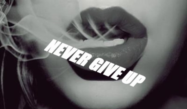 NEVER GIVE UP-#2