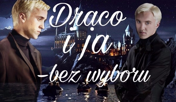 Draco i ja – bez wyboru #9
