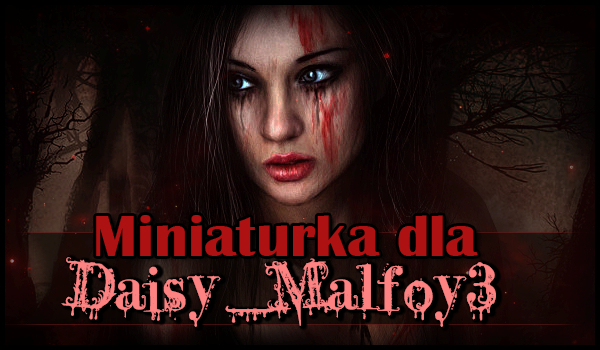 Miniaturka dla @Daisy_Malfoy3