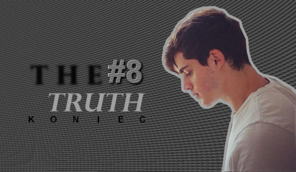 THE TRUTH – koniec