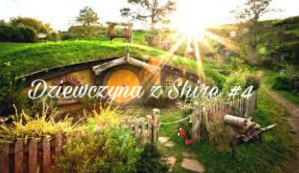 Dziewczyna z Shire #4