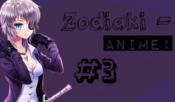 Zodiaki – Anime! #3 Shingeki no Kyojin