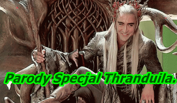 Parody specjal Thranduila.