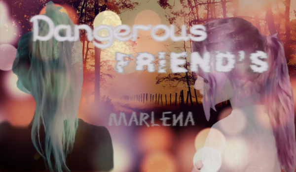 Dangerous Friends #19 Marlena