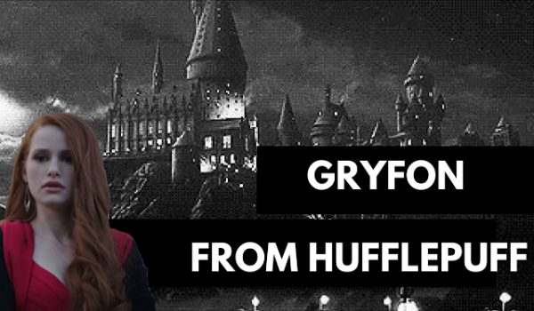 Gryfon from Hufflepuff