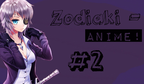 Zodiaki – Anime! #2 Kuroshitsuji