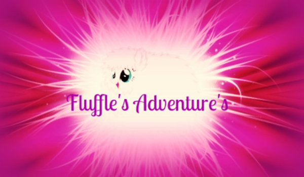 Fluffle’s Adventure’s #9